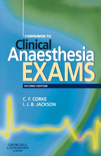 Companion to Clinical Anaesthesia Exams by Charlie Corke ISBN 9780443071041