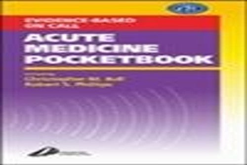 Acute Medicine Pocketbook by Christopher Ball ISBN 9780443071782