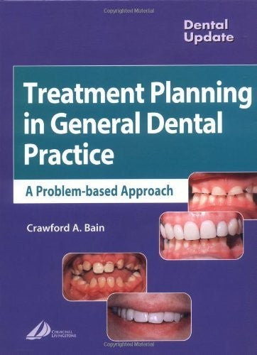 Treatment Planning in General Dental Practice by Crawford Bain ISBN 9780443071836