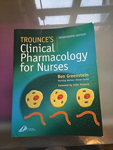 Trounce's Clinical Pharmacology for Nurses by Ben Greenstein Ba Bsc Dhph Fbih Mrpharms ISBN 9780443072086
