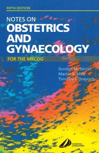 Notes on Obstetrics and Gynaecology by Gordon M Stirrat ISBN 9780443072239