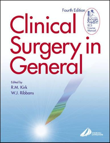 Clinical Surgery in General by R M Kirk ISBN 9780443072628