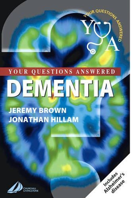 Dementia by Jeremy M Brown ISBN 9780443072666