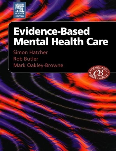 Evidenced-Based Mental Health Care by Simon Hatcher ISBN 9780443073069