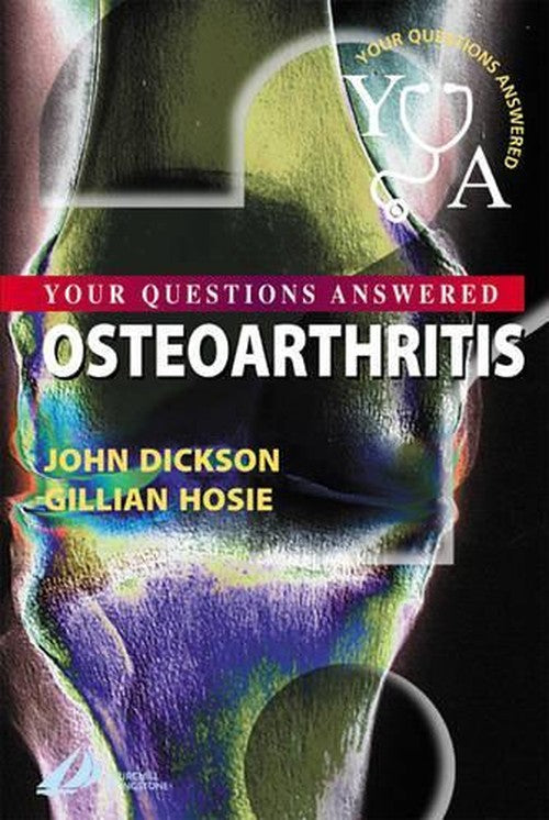 Osteoarthritis by D John Dickson ISBN 9780443073465