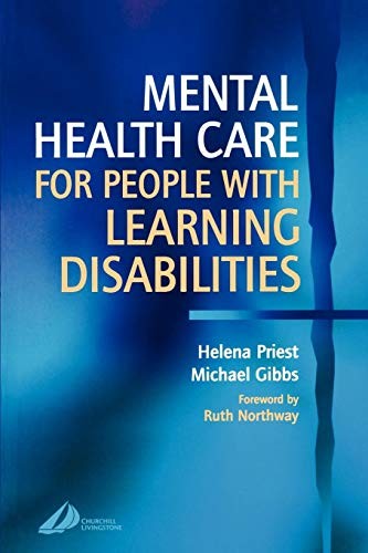 Mental Health Care for People with Learning Disabilities by Helena Priest Msc Ba Rn Dipn Dipn Ed ISBN 9780443073533