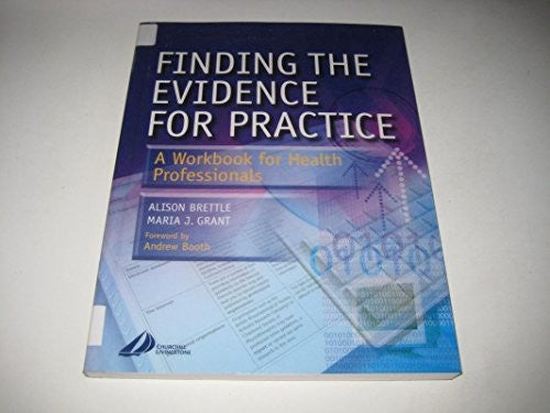Finding the Evidence for Practice by Alison Brettle ISBN 9780443074509