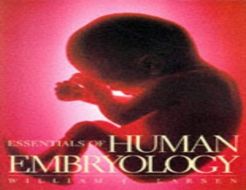 Essentials of Human Embryology by William J Larsen 9780443075148