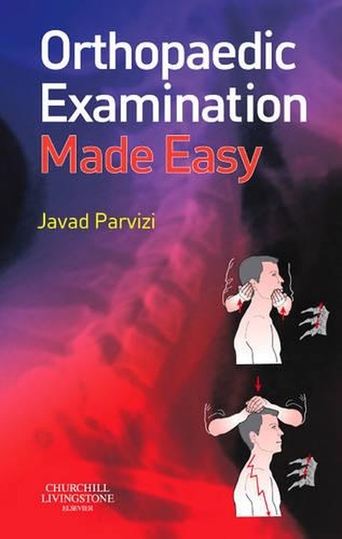 Orthopaedic Examination Made Easy by Jay Parvizi 9780443100017
