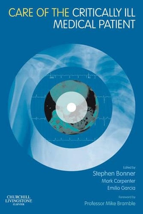 Care of the Critically Ill Medical Patient by Stephen Bonner ISBN 9780443100116