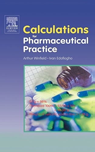 Calculations for Pharmaceutical Practice by Arthur J Winfield Bpharm Mrpharms ISBN 9780443100192