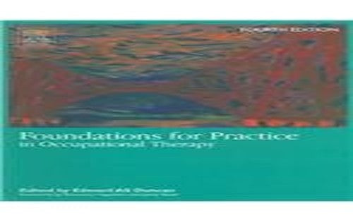 Foundations for Practice in Occupational Therapy by Edward A S Duncan ISBN 9780443100215