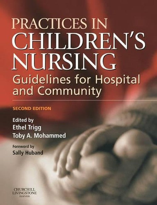 Practices in Children's Nursing by Ethel Trigg ISBN 9780443100222