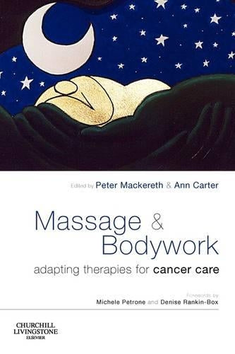 Massage and Bodywork by Peter A Mackereth ISBN 9780443100314