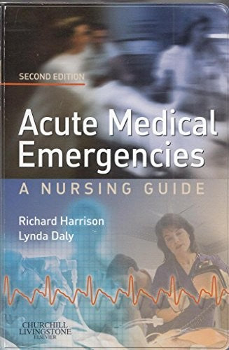 A Nurse's Survival Guide to Acute Medical Emergencies by Richard N Harrison Md ISBN 9780443100482
