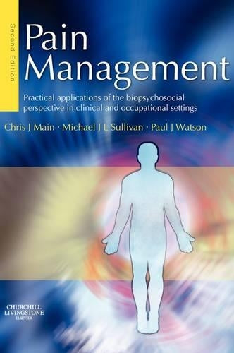Pain Management by Chris J Main Fbpss Keele University Uk) ISBN 9780443100697