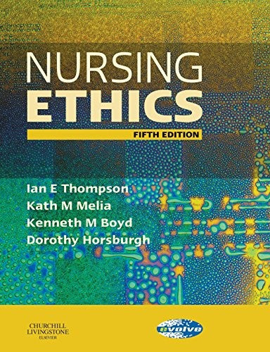 Nursing Ethics by Kath Melia ISBN 9780443101380