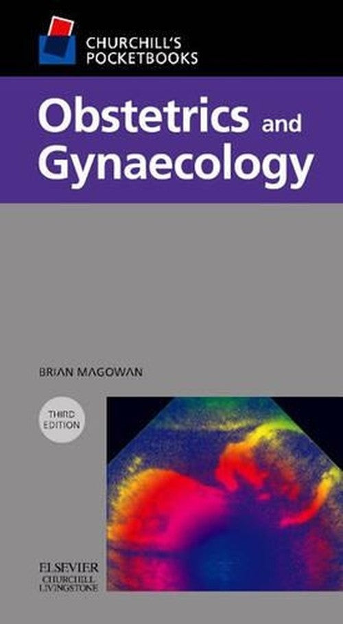 Churchill's Pocketbook of Obstetrics and Gynaecology by Brian A Magowan ISBN 9780443101489
