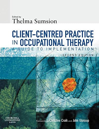 Client-Centered Practice in Occupational Therapy by Thelma Sumsion Ot Reg Fcaot ISBN 9780443101717