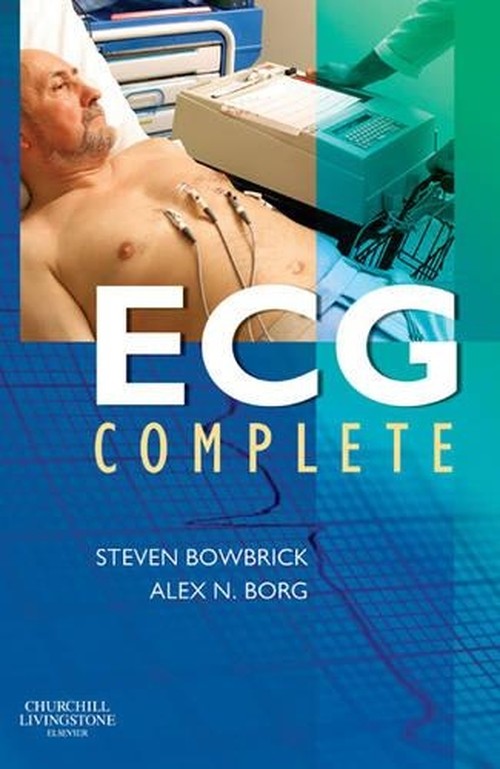 ECG Complete by Steve Bowbrick ISBN 9780443101830
