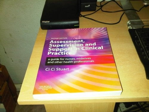 Assessment, Supervision and Support in Clinical Practice by Ci Ci Stuart ISBN 9780443102677