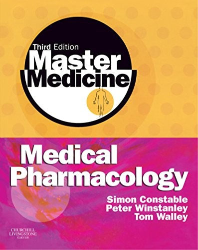 Master Medicine: Medical Pharmacology by Simon Constable Bsc Mrcp ISBN 9780443102912