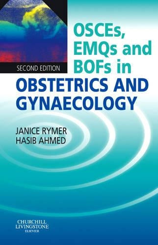 OSCEs, EMQs and BOFs in Obstetrics and Gynaecology by Janice Rymer