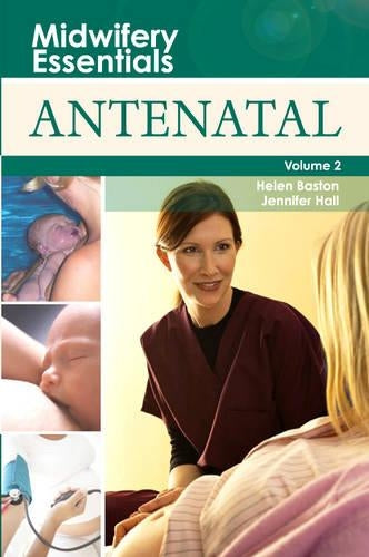 Midwifery Essentials: Antenatal by Helen Baston Ba Mmedsci Pgdiped Adm Rn Rm ISBN 9780443103544