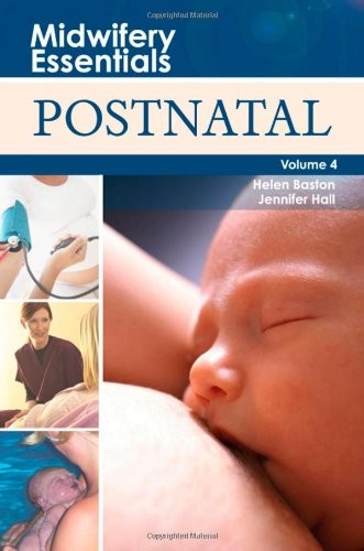Midwifery Essentials: Postnatal by Helen Baston Ba Mmedsci Pgdiped Adm Rn Rm ISBN 9780443103568