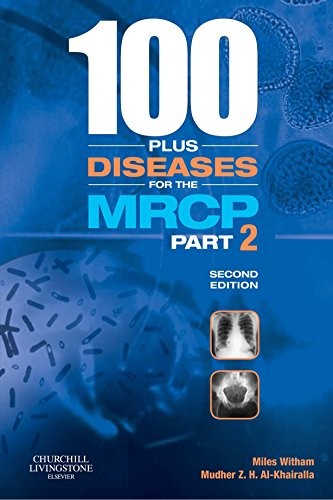 100 Plus Diseases for the MRCP by Miles D Witham ISBN 9780443103759