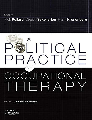 A Political Practice of Occupational Therapy by Nick Pollard Ma Msc Dipcot Fhea ISBN 9780443103919