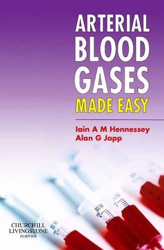 Arterial Blood Gases Made Easy by Iain A M Hennessey Mbchb Bsc Mmis Frcs ISBN 9780443104145
