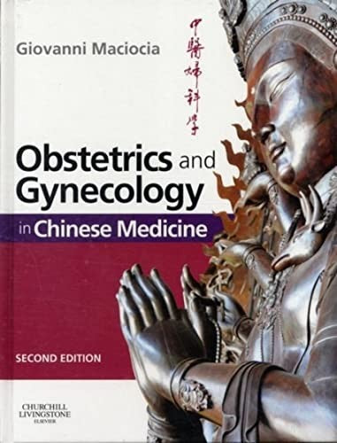 Obstetrics and Gynecology in Chinese Medicine by Giovanni Maciocia Cac ISBN 9780443104220