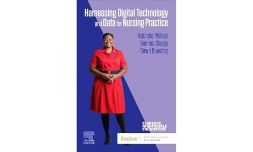 Harnessing Digital Technology and Data for Nursing Practice by Natasha Phillips Uk) ISBN 9780443111600