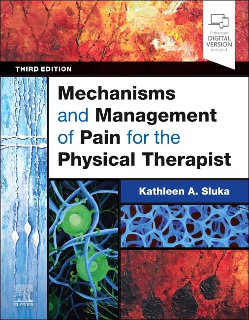 Mechanisms and Management of Pain for the Physical Therapist by Kathleen A Sluka Phd ISBN 9780443117220