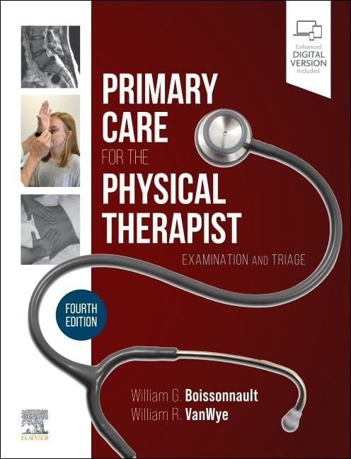 Primary Care for the Physical Therapist by William G Boissonnault Pt Dpt Dhsc Faaompt Fapta ISBN 9780443121876