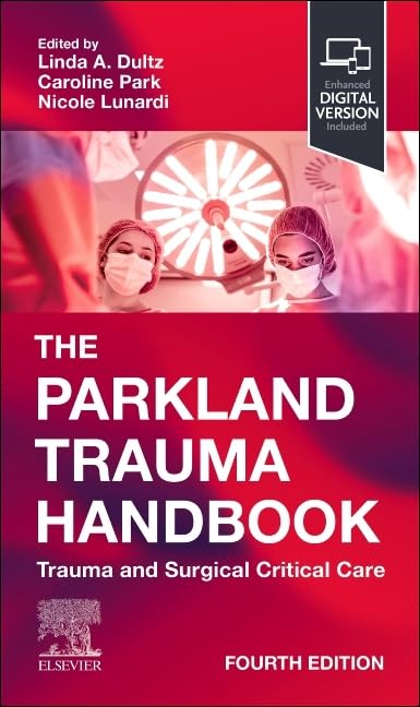 The Parkland Trauma Handbook by Linda A Dultz Md Mph Facs 9780443250279
