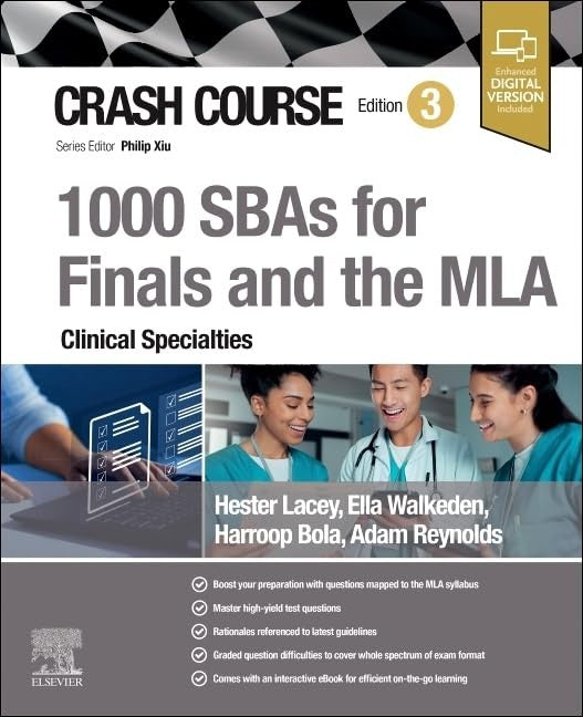 Crash Course 1000 SBAs for Finals and the MLA - Clinical Specialties by Hester Lacey Mbbs Ma Macadmed Foundation Year 2 University Hospitals Sussex Nhs Foundation Trust Brighton Uk) ISBN 9780443283246