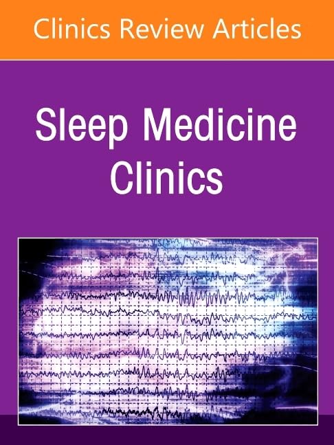 Hospital Sleep Medicine and Non-Invasive Ventilation: Emerging Clinical Paradigm, An Issue of Sleep Medicine Clinics by Michelle Cao Do