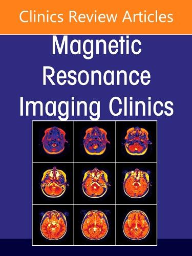 Plexus and Peripheral Nerve MR Imaging: Advances and Applications, An Issue of Magnetic Resonance Imaging Clinics of North America by Laura M Fayad Md ISBN 9780443313721