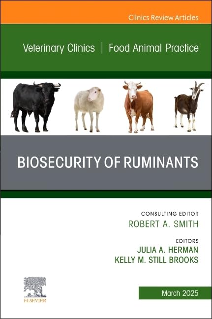 Biosecurity of Ruminants, An Issue of Veterinary Clinics of North America: Food Animal Practice by Kelly Still Brooks Dvm Mph Dacvpm Dabvp 9780443313882