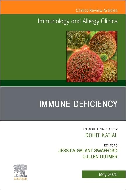 Immune Deficiency, An Issue of Immunology and Allergy Clinics of North America by Cullen Dutmer ISBN 9780443344152