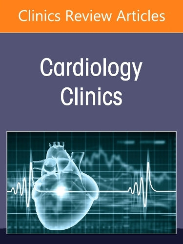 Cardio-Kidney-Metabolic Disorder, An Issue of Cardiology Clinics by Silvi Shah ISBN 9780443345630