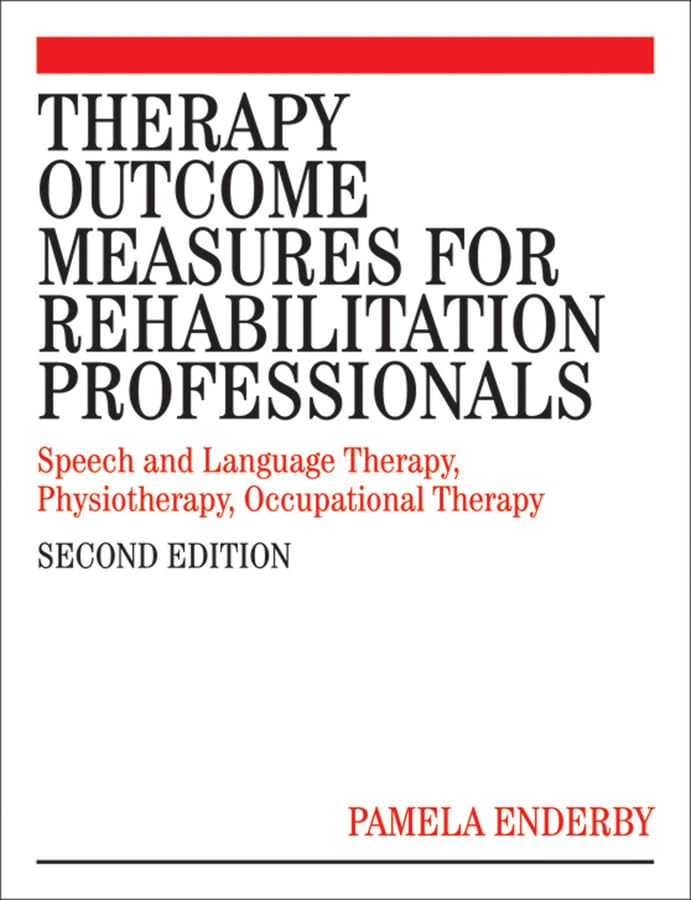 Therapy Outcome Measures for Rehabilitation Professionals by Pamela Enderby ISBN 9780470026212