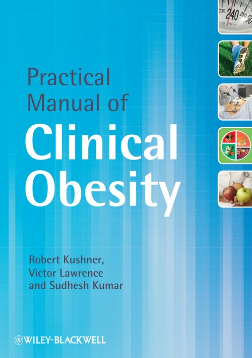 Practical Manual of Clinical Obesity by Robert Kushner ISBN 9780470654767