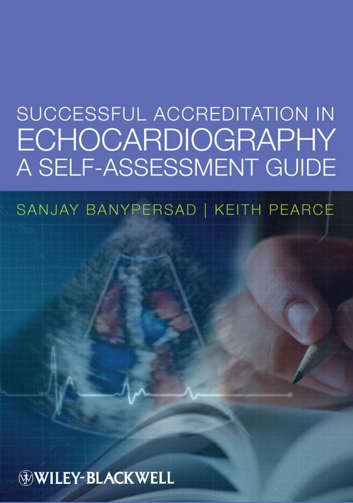 Successful Accreditation in Echocardiography by Sanjay Banypersad ISBN 9780470656921