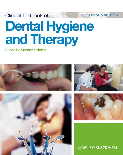 Clinical Textbook of Dental Hygiene and Therapy by Suzanne Noble ISBN 9780470658376
