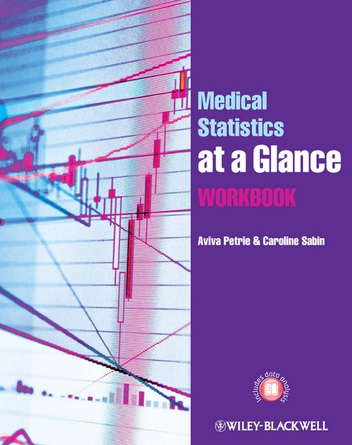 Medical Statistics at a Glance Workbook by Aviva Petrie ISBN 9780470658482