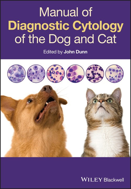 Manual of Diagnostic Cytology of the Dog and Cat by John Dunn ISBN 9780470658703