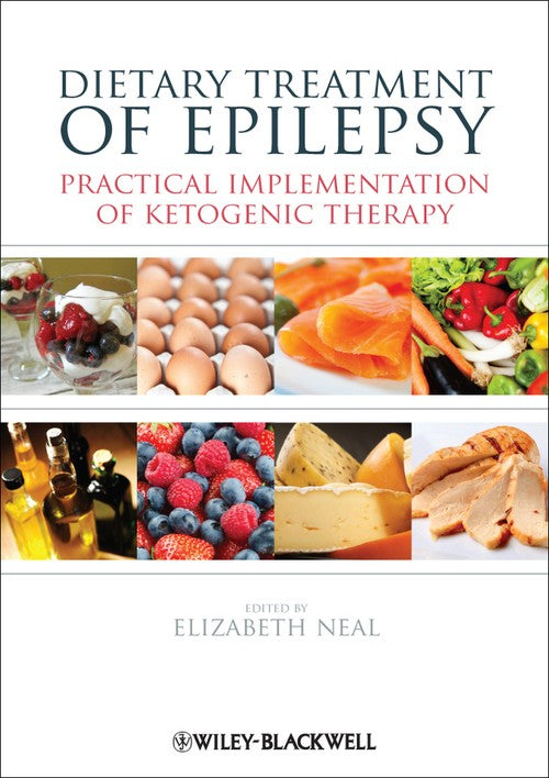 Dietary Treatment of Epilepsy by Elizabeth Neal ISBN 9780470670415